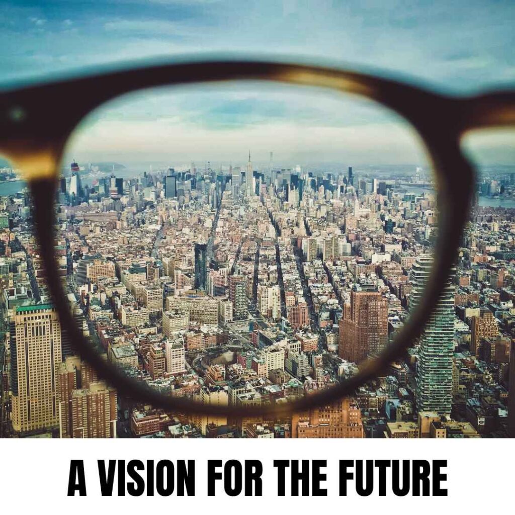 A Vision for the Future
